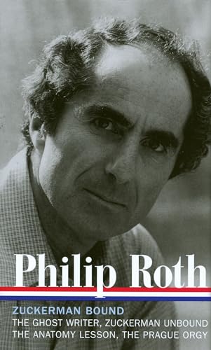Philip Roth: Zuckerman Bound: A Trilogy & Epilogue 1979-1985 (LOA #175): The Ghost Writer / Zuckerman Unbound / The Anatomy Lesson / The Prague Orgy (Library of America Philip Roth Edition, Band 4)